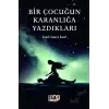 Bir Çocuğun Karanlığa Yazdıkları