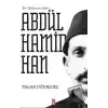 Bir Dehanın İzleri - II. Abdülhamid Han