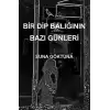 Bir Dip Balığının Bazı Günleri