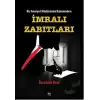 Bir Emniyet Müdürünün Kaleminden - İmralı Zabıtları