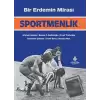 Bir Erdemin Mirası: Sportmenlik (Ciltli)