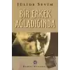 Bir Erkek Ağladığında