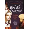 Bir Fatih Nasıl Yetişir ?