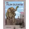 Bir Filim Olsaydı