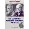 Bir Generalin Askeri ve Akademik Anıları