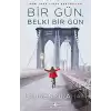 Bir Gün, Belki Bir Gün