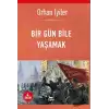 Bir Gün Bile Yaşamak