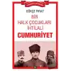 Bir Halk Çocukları İhtilali: Cumhuriyet