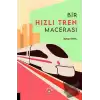 Bir Hızlı Tren Macerası