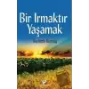 Bir Irmaktır Yaşamak