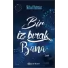 Bir İz Bırak Bana