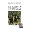 Bir Kayıkta Üç Kafadar