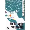 Bir Kitapta Yaşamak