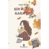 Bir Küçük Kara Çalı “Leyla”