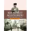 Bir Millet Ağlıyordu