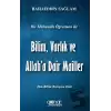 Bir Mühendis Öğretmen İle Bilim Varlık Ve Allah’a Dair Mailler Bilim - Din Barışı İçin)