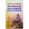 Bir Nöroloji Hastasından Anılar / Öyküler