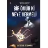 Bir Ömür Ki Neye Vermeli