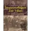 Bir Osmanlı Hekiminin Anılarıyla İmparatorlüğun Zor Yılları 1858-1878