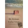 Bir Roman Kadar Uzun: Geride Kalanlar, Anılar