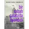 Bir Sabah Galata’da Uyandım