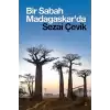 Bir Sabah Madagaskarda