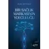 Bir Sağlık Markasının Yolculuğu