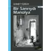 Bir Sanrıydı Manolya