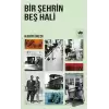 Bir Şehrin Beş Hali