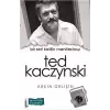 Bir Seri Katilin Manifestosu: Ted Kaczynski