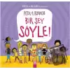 Bir Şey Söyle! (Ciltli)