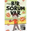 Bir Sorum Var - 3