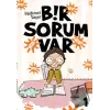 Bir Sorum Var - Neden?