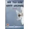 Bir Tüy Gibi Hafif Yaşamak