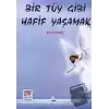 Bir Tüy Gibi Hafif Yaşamak