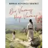 Bir Varmış Hep Varmış