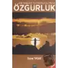 Bir Yaşam Tutkusu Olarak Özgürlük