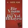 Bir Yaşam ve Bir Yol Hikayesi