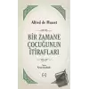 Bir Zamane Çocuğunun İtirafları