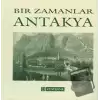 Bir Zamanlar Antakya