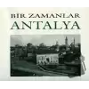 Bir Zamanlar Antalya