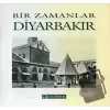 Bir Zamanlar Diyarbakır