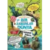 Bir Zamanlar Dünya - Popüler Bilgi Serisi