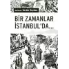 Bir Zamanlar İstanbulda...