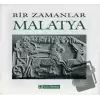 Bir Zamanlar Malatya