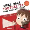 Biraz Daha Youtubeta Video İzleyebilir miyim?