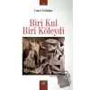 Biri Kul Biri Köleydi