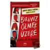 Birimiz Ölmek Üzere