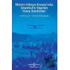 Birinci Dünya Savaşı’nda İstanbul’a Yapılan Hava Saldırıları