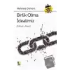 Birlik Olma İdealimiz (İttihad-ı İslam)